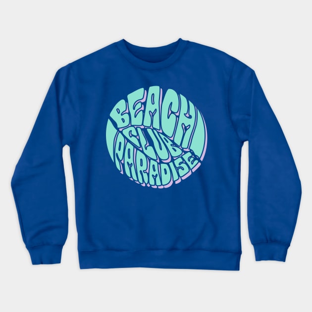 summer Beach club paradise typography Crewneck Sweatshirt by SSSD